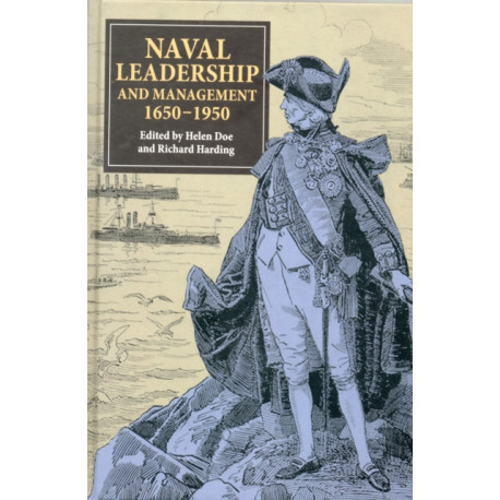 Naval Leadership and Management, 1650-1950