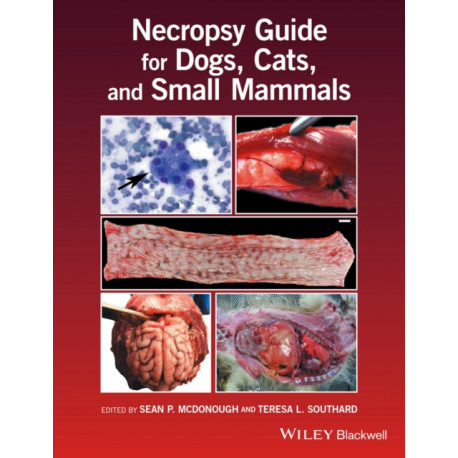 Necropsy Guide for Dogs, Cats, and Small Mammals