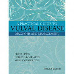 A Practical Guide to Vulval Disease: Diagnosis and Management