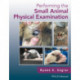 Performing the Small Animal Physical Examination