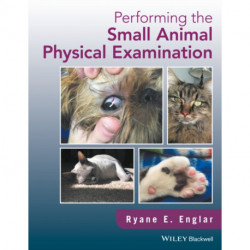 Performing the Small Animal Physical Examination