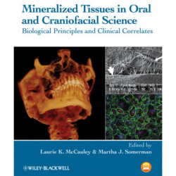 Mineralized Tissues in Oral and Craniofacial Science: Biological Principles and Clinical Correlates