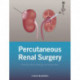 Percutaneous Renal Surgery