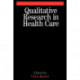 Qualitative Research in Health Care