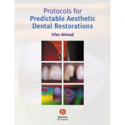 Protocols for Predictable Aesthetic Dental Restorations
