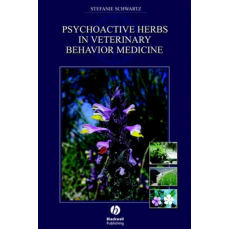 Psychoactive Herbs in Veterinary Behavior Medicine