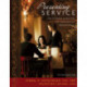 Presenting Service: The Ultimate Guide for the Foodservice Professional