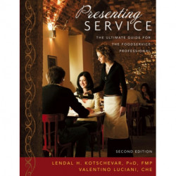 Presenting Service: The Ultimate Guide for the Foodservice Professional