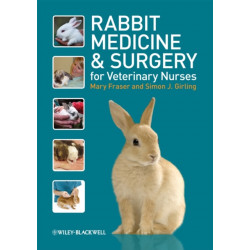 Rabbit Medicine and Surgery for Veterinary Nurses