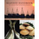Seafood Handbook: The Comprehensive Guide to Sourcing, Buying and Preparation