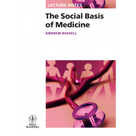The Social Basis of Medicine
