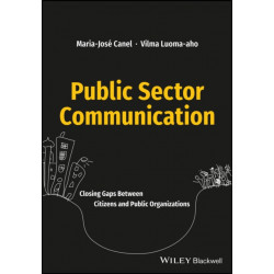 Public Sector Communication: Closing Gaps Between Citizens and Public Organizations