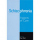 Schizophrenia: Aspects of Care