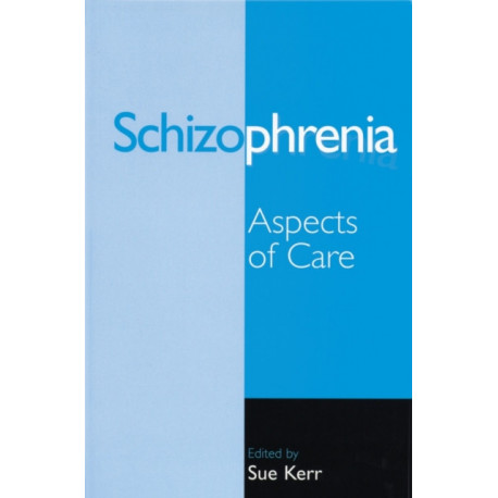 Schizophrenia: Aspects of Care