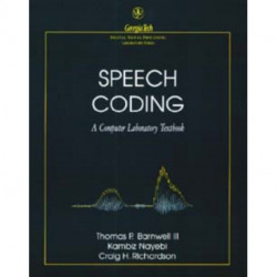 Speech Coding: A Computer Laboratory Textbook