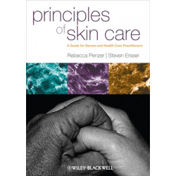 Principles of Skin Care: A Guide for Nurses and Health Care Practitioners