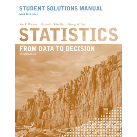 Student Solutions Manual to accompany Statistics: From Data to Decision, 2e