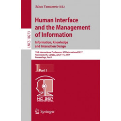 Human Interface and the Management of Information: Information, Knowledge and Interaction Design: 19th International Conference, HCI International 2017, Vancouver, BC, Canada, July 9–14, 2017, Proceedings, Part I