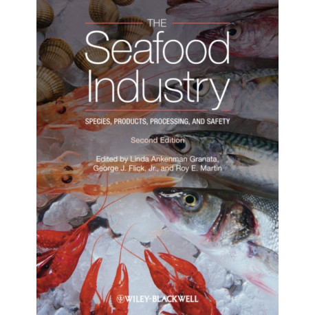 The Seafood Industry: Species, Products, Processing, and Safety