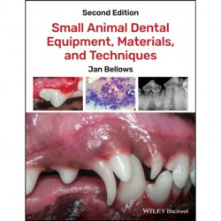 Small Animal Dental Equipment, Materials, and Techniques