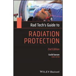 Rad Tech's Guide to Radiation Protection