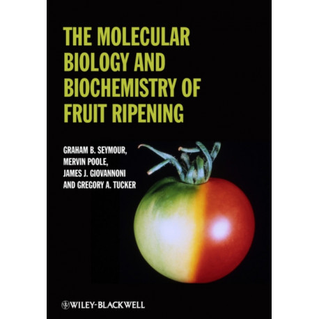 The Molecular Biology and Biochemistry of Fruit Ripening