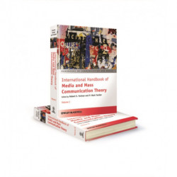 The Handbook of Media and Mass Communication Theory, 2 Volume Set: 2 Volume Set