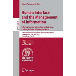 Human Interface and the Management of Information: Information and Interaction for Learning, Culture, Collaboration and Business, 15th International Conference, HCI International 2013, Las Vegas, NV, USA, July 21-26, 2013, Proceedings, Part III