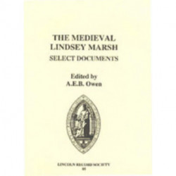 The Medieval Lindsey Marsh: Select Documents