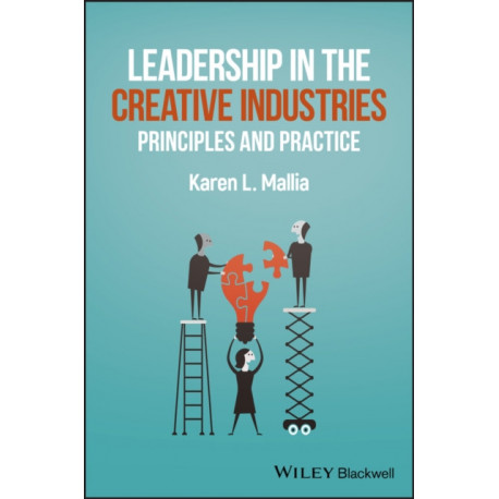Leadership in the Creative Industries: Principles and Practice