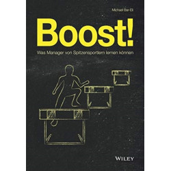 Boost!: Was Manager von Spitzensportlern lernen konnen