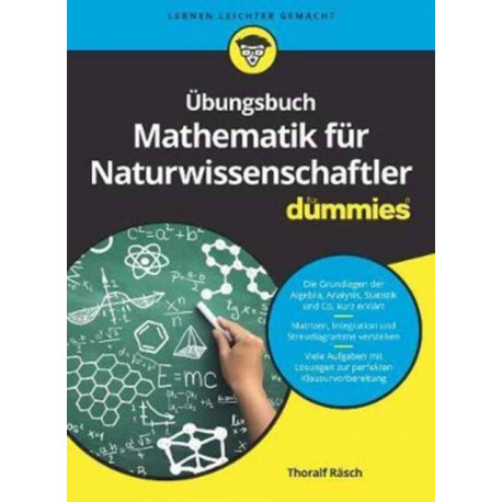 Ubungsbuch Mathematik fur Naturwissenschaftler fur Dummies