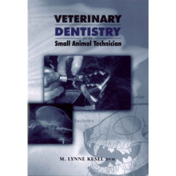 Veterinary Dentistry for the Small Animal Technician