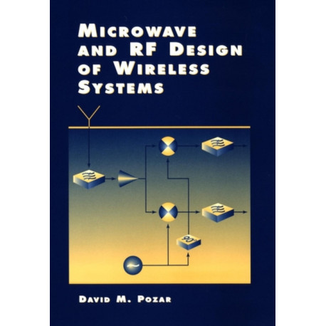 Microwave and RF Design of Wireless Systems