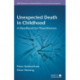 Unexpected Death in Childhood: A Handbook for Practitioners