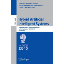 Hybrid Artificial Intelligent Systems: 11th International Conference, HAIS 2016, Seville, Spain, April 18-20, 2016, Proceedings