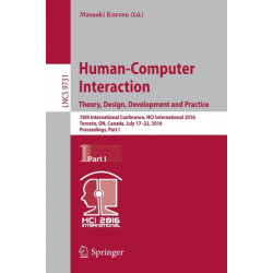 Human-Computer Interaction. Theory, Design, Development and Practice: 18th International Conference, HCI International 2016, Toronto, ON, Canada, July 17-22, 2016. Proceedings, Part I