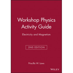 The Physics Suite: Workshop Physics Activity Guide, Module 4: Electricity and Magnetism