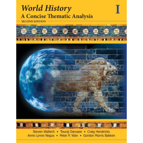 World History: A Concise Thematic Analysis, Volume 1