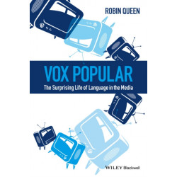 Vox Popular: The Surprising Life of Language in the Media