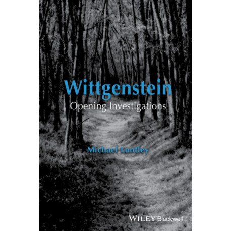 Wittgenstein: Opening Investigations
