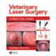 Veterinary Laser Surgery: A Practical Guide