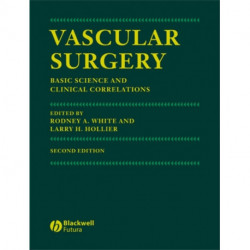Vascular Surgery: Basic Science and Clinical Correlations