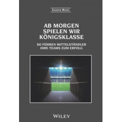Ab morgen spielen wir Konigsklasse: So fuhren Mittelstandler ihre Teams zum Erfolg