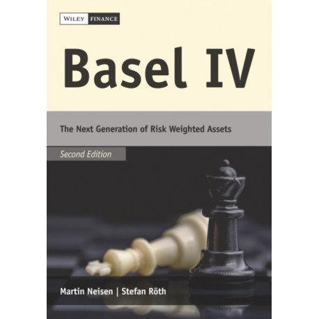Basel IV: The Next Generation of Risk Weighted Assets