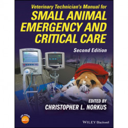 Veterinary Technician's Manual for Small Animal Emergency and Critical Care