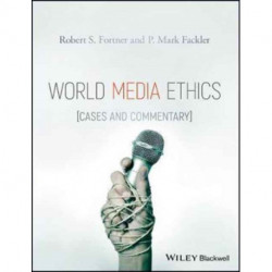 World Media Ethics: Cases and Commentary
