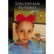 Uncertain Futures: Communication and Culture in Childhood Cancer Treatment
