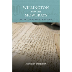 Willington and the Mowbrays: After the Peasants' Revolt
