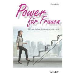 Power fur Frauen: Nehmen Sie Ihren Erfolg selbst in die Hand